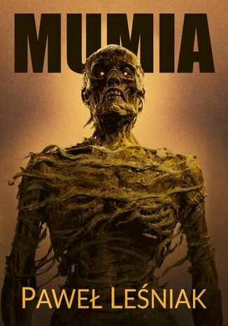 Paweł Leśniak: Mumia